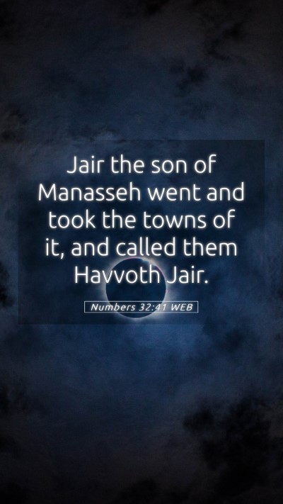 Picture 05 - Numbers 32:41 WEB Mobile Phone Wallpaper - Jair the son of Manasseh went and took the towns - Mobile Bible Verse Wallpaper