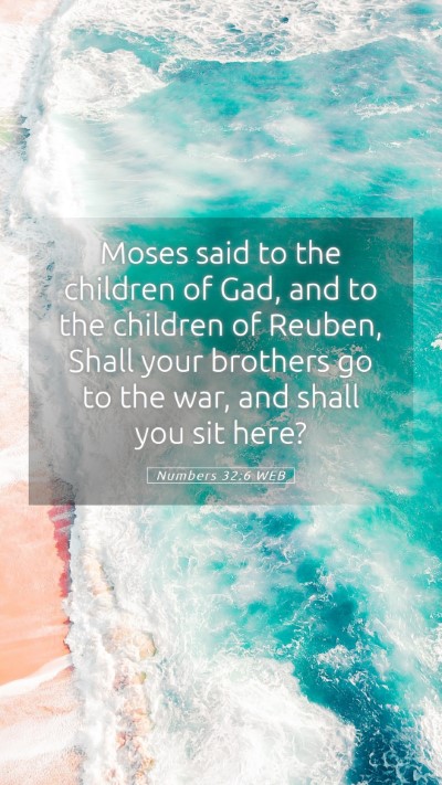 Picture 05 - Numbers 32:6 WEB Mobile Phone Wallpaper - Moses said to the children of Gad, and to the - Mobile Bible Verse Wallpaper