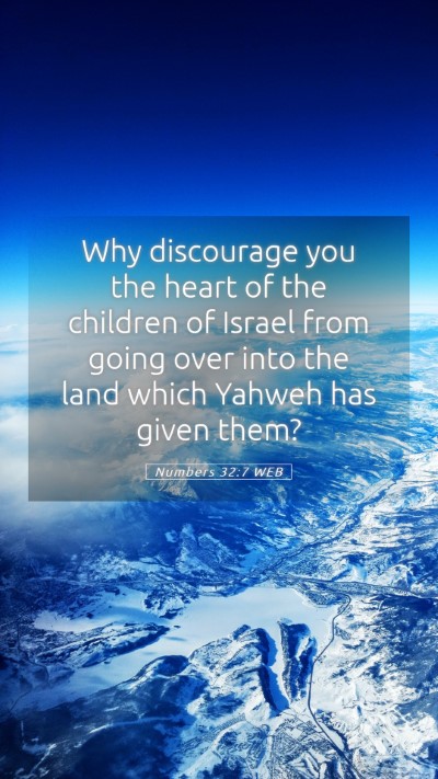 Picture 05 - Numbers 32:7 WEB Mobile Phone Wallpaper - Why discourage you the heart of the children of - Mobile Bible Verse Wallpaper