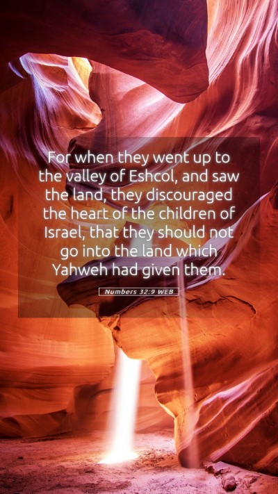 Picture 05 - Numbers 32:9 WEB Mobile Phone Wallpaper - For when they went up to the valley of Eshcol, - Mobile Bible Verse Wallpaper