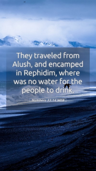 Picture 05 - Numbers 33:14 WEB Mobile Phone Wallpaper - They traveled from Alush, and encamped in - Mobile Bible Verse Wallpaper
