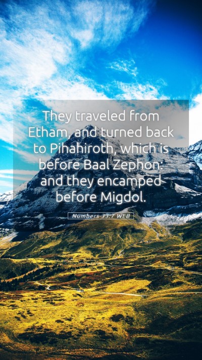 Picture 05 - Numbers 33:7 WEB Mobile Phone Wallpaper - They traveled from Etham, and turned back to - Mobile Bible Verse Wallpaper