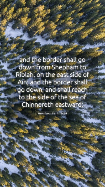 Picture 05 - Numbers 34:11 WEB Mobile Phone Wallpaper - and the border shall go down from Shepham to - Mobile Bible Verse Wallpaper
