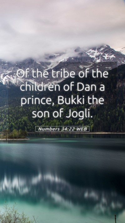 Picture 05 - Numbers 34:22 WEB Mobile Phone Wallpaper - Of the tribe of the children of Dan a prince, - Mobile Bible Verse Wallpaper