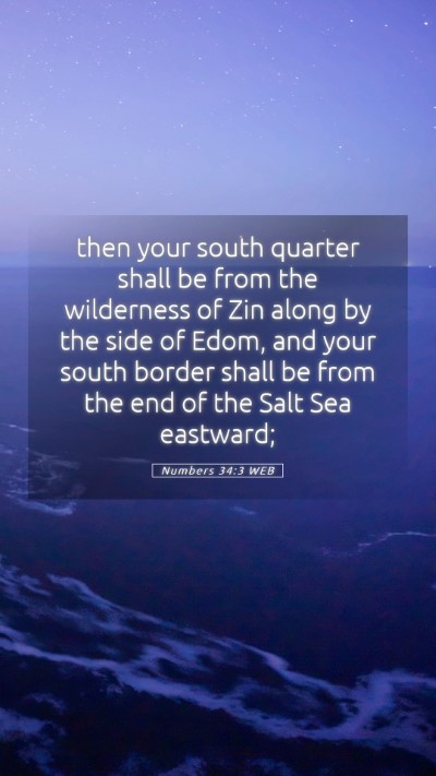 Picture 05 - Numbers 34:3 WEB Mobile Phone Wallpaper - then your south quarter shall be from the - Mobile Bible Verse Wallpaper