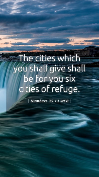 Picture 05 - Numbers 35:13 WEB Mobile Phone Wallpaper - The cities which you shall give shall be for you - Mobile Bible Verse Wallpaper