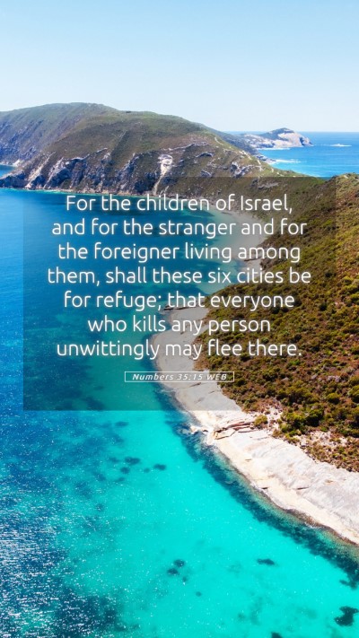 Picture 05 - Numbers 35:15 WEB Mobile Phone Wallpaper - For the children of Israel, and for the stranger - Mobile Bible Verse Wallpaper