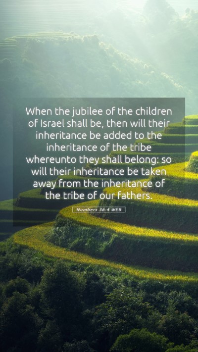 Picture 05 - Numbers 36:4 WEB Mobile Phone Wallpaper - When the jubilee of the children of Israel shall - Mobile Bible Verse Wallpaper