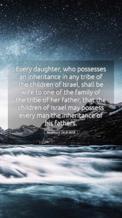 Picture 05 - Numbers 36:8 WEB Mobile Phone Wallpaper - Every daughter, who possesses an inheritance in - Mobile Bible Verse Wallpaper