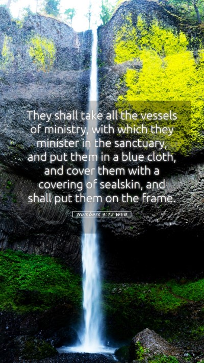 Picture 05 - Numbers 4:12 WEB Mobile Phone Wallpaper - They shall take all the vessels of ministry, with - Mobile Bible Verse Wallpaper