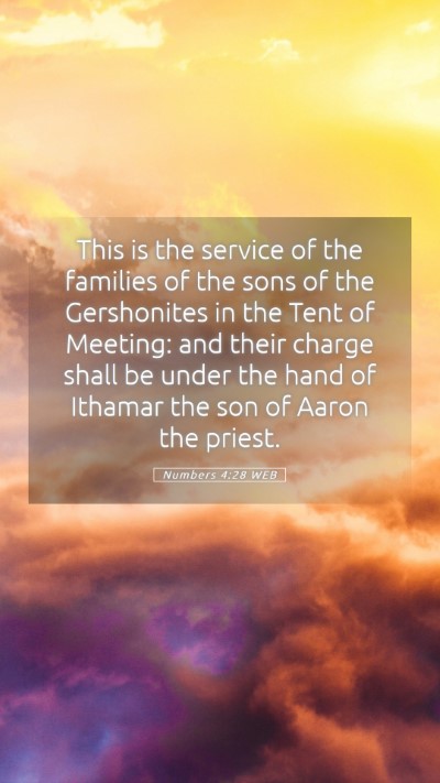 Picture 05 - Numbers 4:28 WEB Mobile Phone Wallpaper - This is the service of the families of the sons - Mobile Bible Verse Wallpaper
