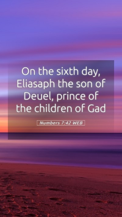Picture 05 - Numbers 7:42 WEB Mobile Phone Wallpaper - On the sixth day, Eliasaph the son of Deuel, - Mobile Bible Verse Wallpaper