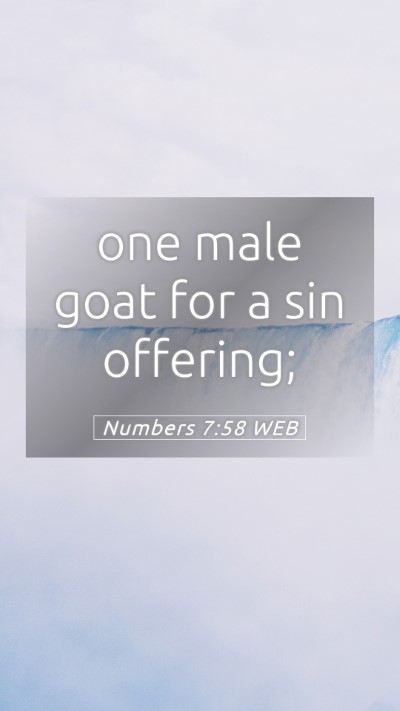 Picture 05 - Numbers 7:58 WEB Mobile Phone Wallpaper - one male goat for a sin - Mobile Bible Verse Wallpaper