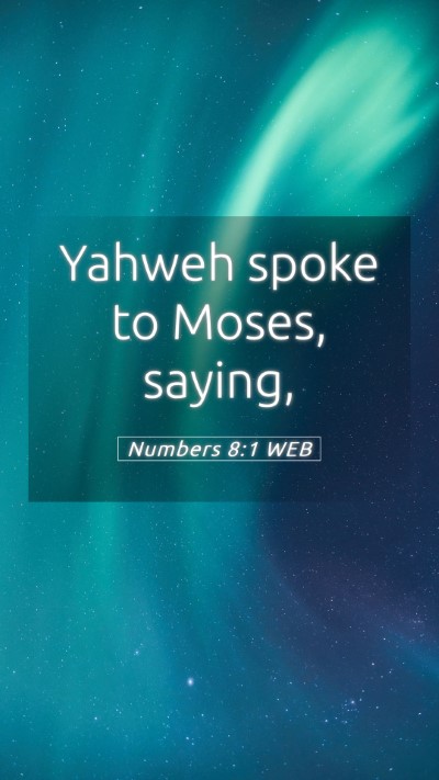 Picture 05 - Numbers 8:1 WEB Mobile Phone Wallpaper - Yahweh spoke to Moses, - Mobile Bible Verse Wallpaper