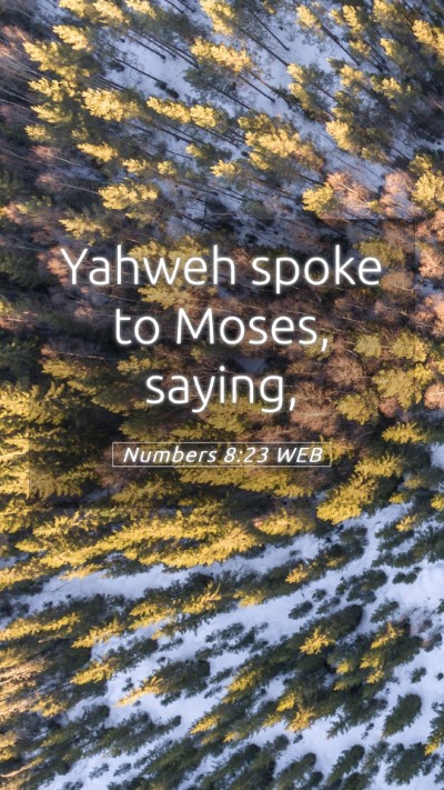 Picture 05 - Numbers 8:23 WEB Mobile Phone Wallpaper - Yahweh spoke to Moses, - Mobile Bible Verse Wallpaper