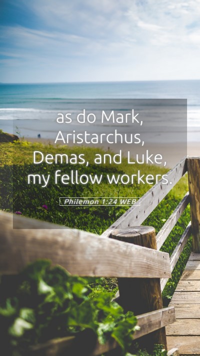 Picture 05 - Philemon 1:24 WEB Mobile Phone Wallpaper - as do Mark, Aristarchus, Demas, and Luke, my - Mobile Bible Verse Wallpaper