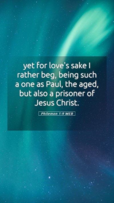 Picture 05 - Philemon 1:9 WEB Mobile Phone Wallpaper - yet for love's sake I rather beg, being such a - Mobile Bible Verse Wallpaper