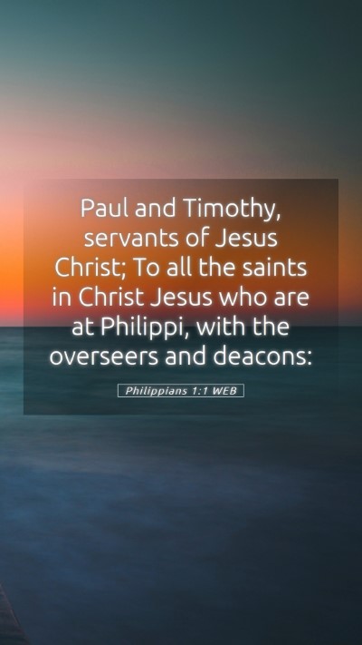 Picture 05 - Philippians 1:1 WEB Mobile Phone Wallpaper - Paul and Timothy, servants of Jesus Christ; To - Mobile Bible Verse Wallpaper