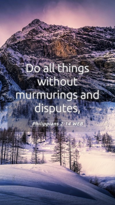 Picture 05 - Philippians 2:14 WEB Mobile Phone Wallpaper - Do all things without murmurings and - Mobile Bible Verse Wallpaper