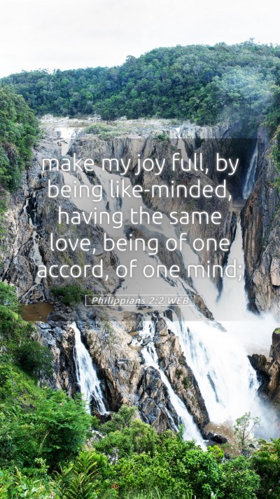 Picture 05 - Philippians 2:2 WEB Mobile Phone Wallpaper - make my joy full, by being like-minded, having - Mobile Bible Verse Wallpaper