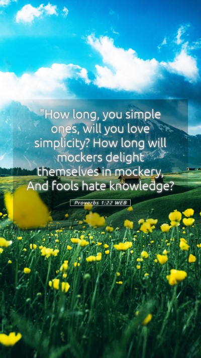 Picture 05 - Proverbs 1:22 WEB Mobile Phone Wallpaper - 