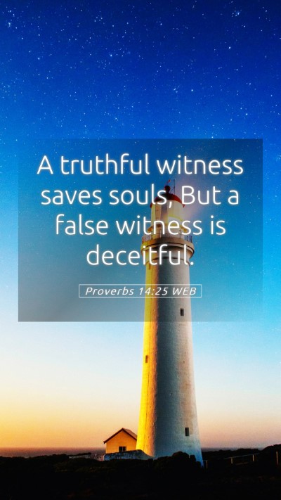 Picture 05 - Proverbs 14:25 WEB Mobile Phone Wallpaper - A truthful witness saves souls, But a false - Mobile Bible Verse Wallpaper