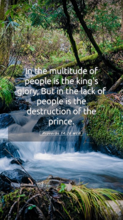 Picture 05 - Proverbs 14:28 WEB Mobile Phone Wallpaper - In the multitude of people is the king's glory, - Mobile Bible Verse Wallpaper
