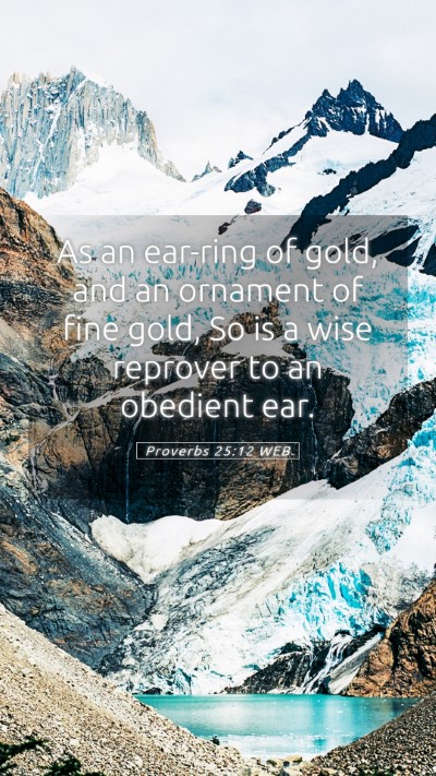 Picture 05 - Proverbs 25:12 WEB Mobile Phone Wallpaper - As an ear-ring of gold, and an ornament of fine - Mobile Bible Verse Wallpaper