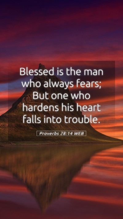 Picture 05 - Proverbs 28:14 WEB Mobile Phone Wallpaper - Blessed is the man who always fears; But one who - Mobile Bible Verse Wallpaper