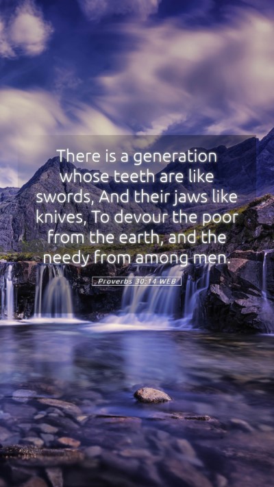 Picture 05 - Proverbs 30:14 WEB Mobile Phone Wallpaper - There is a generation whose teeth are like - Mobile Bible Verse Wallpaper