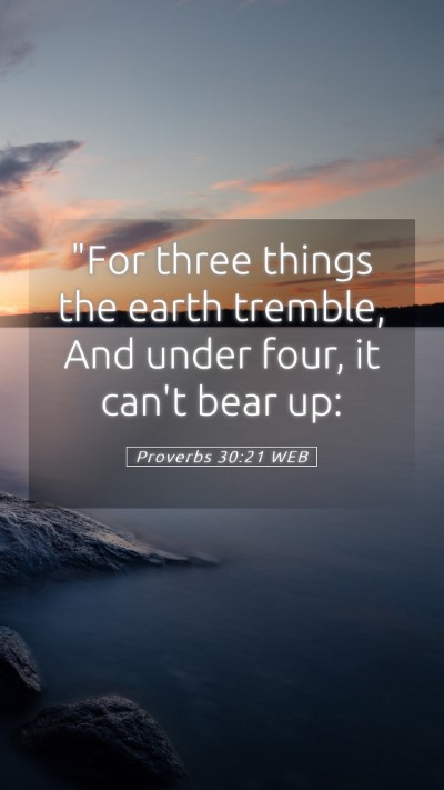 Picture 05 - Proverbs 30:21 WEB Mobile Phone Wallpaper - 