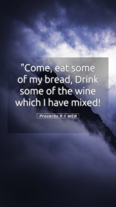Picture 05 - Proverbs 9:5 WEB Mobile Phone Wallpaper - 