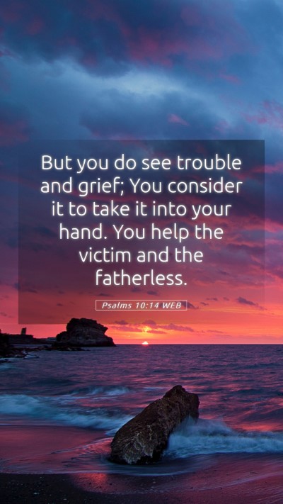 Picture 05 - Psalms 10:14 WEB Mobile Phone Wallpaper - But you do see trouble and grief; You consider it - Mobile Bible Verse Wallpaper