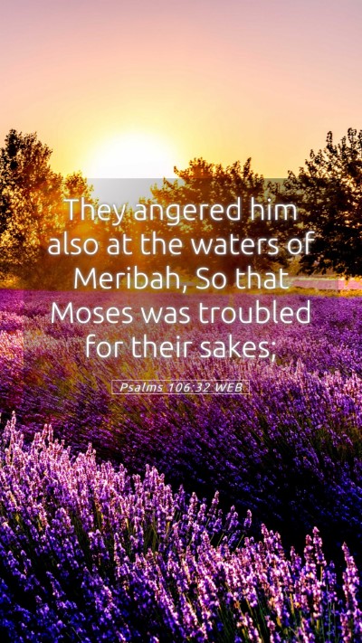 Picture 05 - Psalms 106:32 WEB Mobile Phone Wallpaper - They angered him also at the waters of Meribah, - Mobile Bible Verse Wallpaper