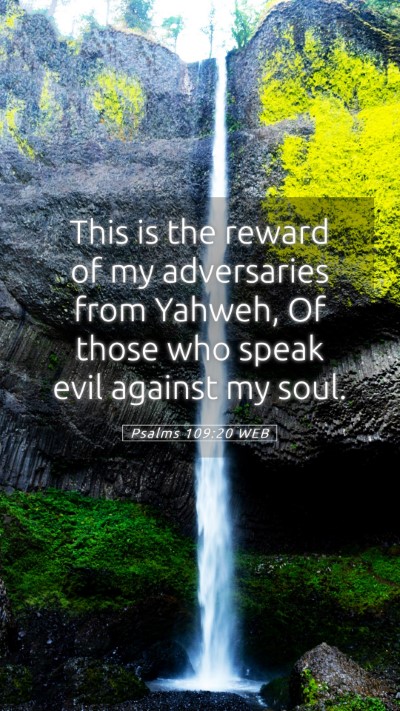 Picture 05 - Psalms 109:20 WEB Mobile Phone Wallpaper - This is the reward of my adversaries from Yahweh, - Mobile Bible Verse Wallpaper