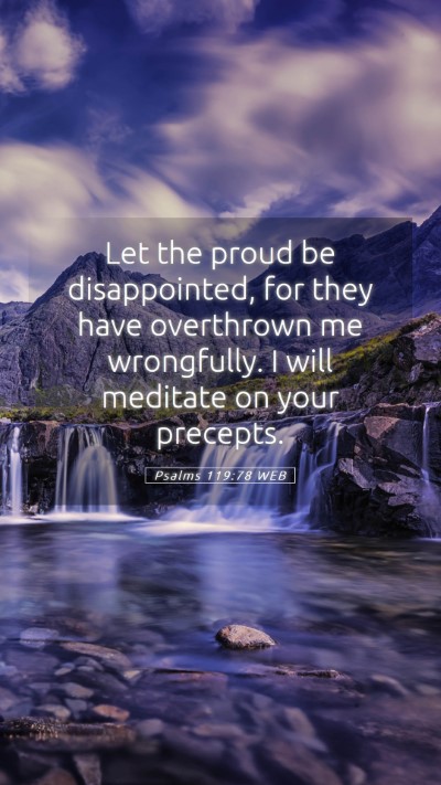 Picture 05 - Psalms 119:78 WEB Mobile Phone Wallpaper - Let the proud be disappointed, for they have - Mobile Bible Verse Wallpaper
