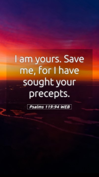 Picture 05 - Psalms 119:94 WEB Mobile Phone Wallpaper - I am yours. Save me, for I have sought your - Mobile Bible Verse Wallpaper