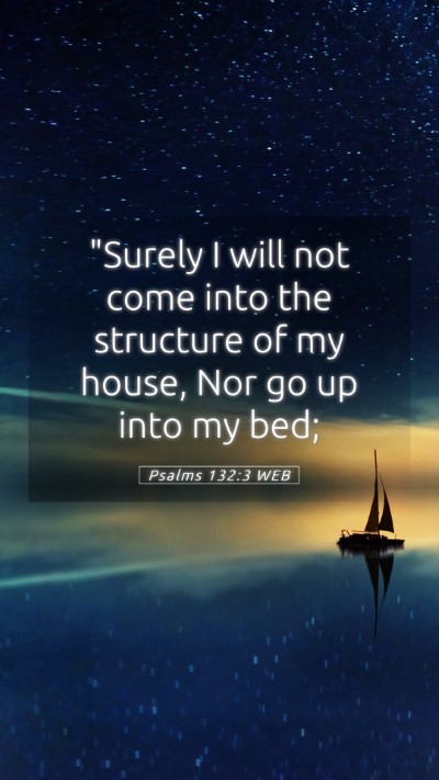 Picture 05 - Psalms 132:3 WEB Mobile Phone Wallpaper - 