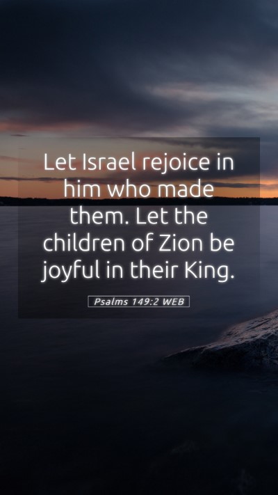 Picture 05 - Psalms 149:2 WEB Mobile Phone Wallpaper - Let Israel rejoice in him who made them. Let the - Mobile Bible Verse Wallpaper