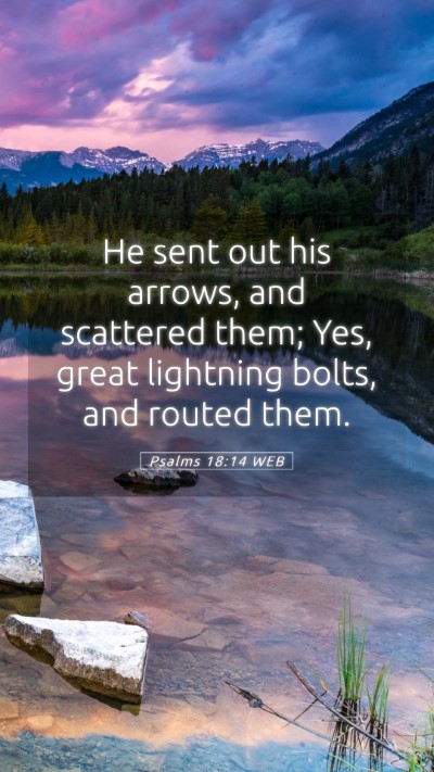 Picture 05 - Psalms 18:14 WEB Mobile Phone Wallpaper - He sent out his arrows, and scattered them; Yes, - Mobile Bible Verse Wallpaper