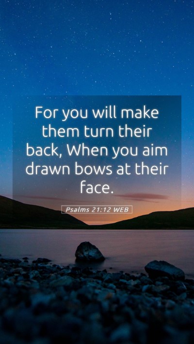 Picture 05 - Psalms 21:12 WEB Mobile Phone Wallpaper - For you will make them turn their back, When you - Mobile Bible Verse Wallpaper
