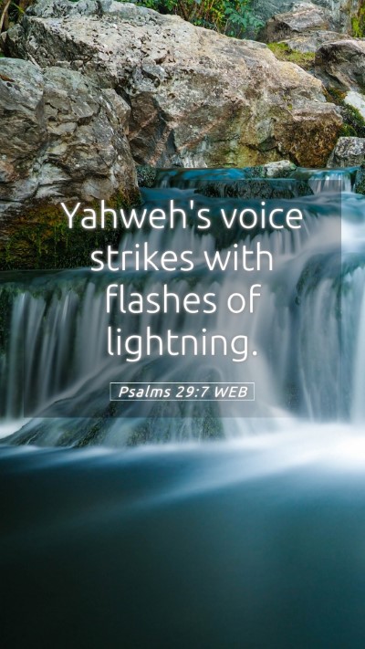 Picture 05 - Psalms 29:7 WEB Mobile Phone Wallpaper - Yahweh's voice strikes with flashes of - Mobile Bible Verse Wallpaper