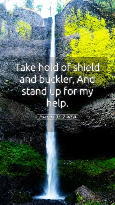 Picture 05 - Psalms 35:2 WEB Mobile Phone Wallpaper - Take hold of shield and buckler, And stand up for - Mobile Bible Verse Wallpaper