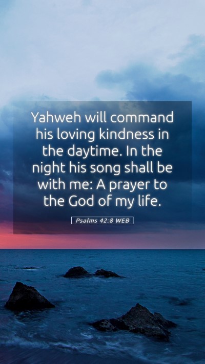 Picture 05 - Psalms 42:8 WEB Mobile Phone Wallpaper - Yahweh will command his loving kindness in the - Mobile Bible Verse Wallpaper