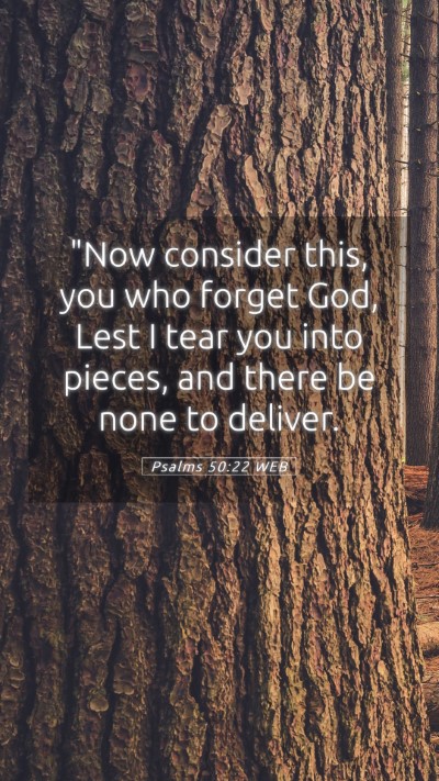 Picture 05 - Psalms 50:22 WEB Mobile Phone Wallpaper - 