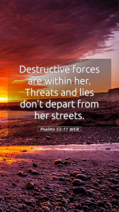 Picture 05 - Psalms 55:11 WEB Mobile Phone Wallpaper - Destructive forces are within her. Threats and - Mobile Bible Verse Wallpaper