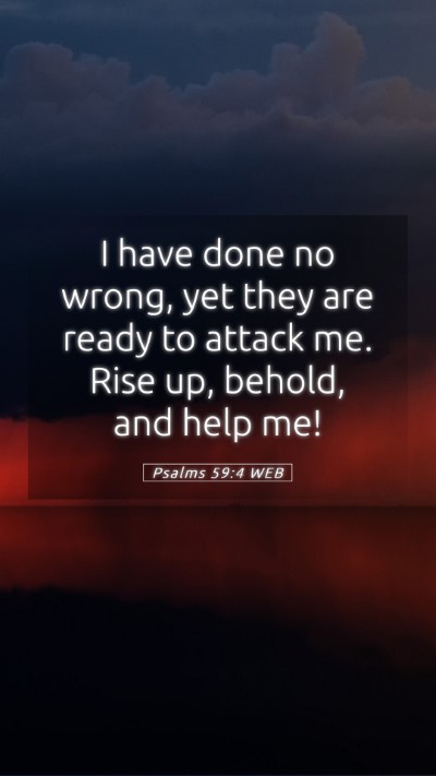 Picture 05 - Psalms 59:4 WEB Mobile Phone Wallpaper - I have done no wrong, yet they are ready to - Mobile Bible Verse Wallpaper