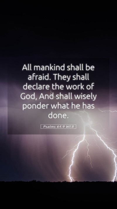 Picture 05 - Psalms 64:9 WEB Mobile Phone Wallpaper - All mankind shall be afraid. They shall declare - Mobile Bible Verse Wallpaper