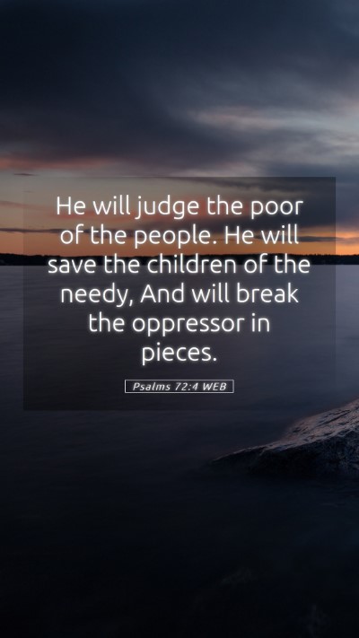 Picture 05 - Psalms 72:4 WEB Mobile Phone Wallpaper - He will judge the poor of the people. He will - Mobile Bible Verse Wallpaper
