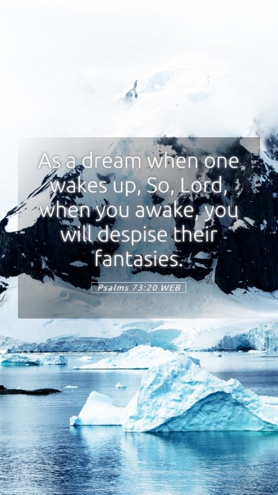 Picture 05 - Psalms 73:20 WEB Mobile Phone Wallpaper - As a dream when one wakes up, So, Lord, when you - Mobile Bible Verse Wallpaper